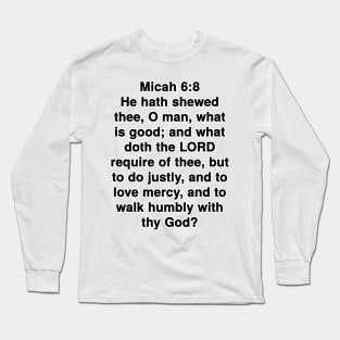 Micah 6:8  King James Version (KJV) Bible Verse Typography Long Sleeve T-Shirt